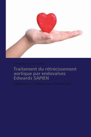 Traitement du rtrcissement aortique par endovalves edwards sapien, Collectif