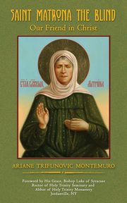 Saint Matrona the Blind, Montemuro Ariane Trifunovic