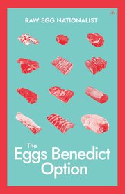 The Eggs Benedict Option, Raw Egg Nationalist