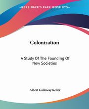 Colonization, Keller Albert Galloway