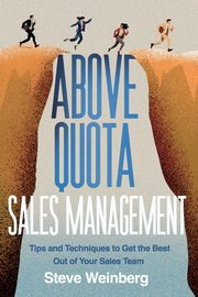 Above Quota Sales Management, Weinberg Steve