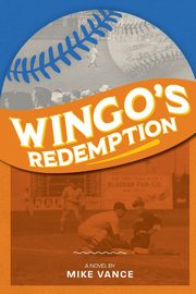 Wingo's Redemption, Vance Mike