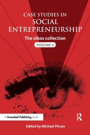 Case Studies in Social Entrepreneurship, 