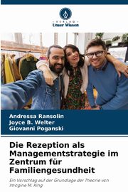 Die Rezeption als Managementstrategie im Zentrum fr Familiengesundheit, Ransolin Andressa