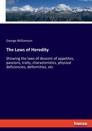 The Laws of Heredity, Williamson George