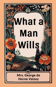 What a Man Wills, Vaizey Mrs. George de Horne