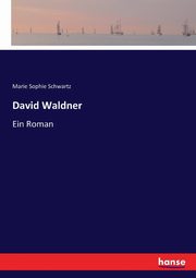David Waldner, Schwartz Marie Sophie