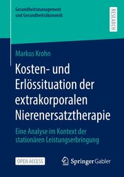 Kosten- und Erlssituation der extrakorporalen Nierenersatztherapie, Krohn Markus