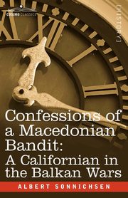 Confessions of a Macedonian Bandit, Sonnichsen Albert
