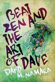 Beat Zen and the Art of Dave, McNamara David Winston