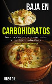 Baja En Carbohidratos, Gil Urso