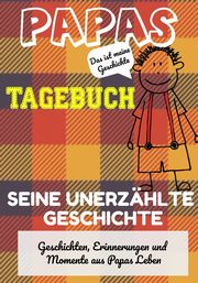 ksiazka tytu: Papas Tagebuch - Seine unerzhlte Geschichte autor: Publishing Group The Life Graduate