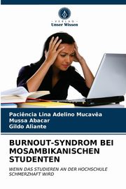 BURNOUT-SYNDROM BEI MOSAMBIKANISCHEN STUDENTEN, Mucav?a Paci?ncia Lina Adelino