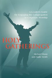 ksiazka tytu: Holy Gatherings autor: Sharp Michael