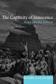 The Captivity of Innocence, LaCocque Andr