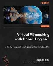 Virtual Filmmaking with Unreal Engine 5, Khan Hussin