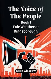 The Voice Of The People Book I Fair Weather At Kingsborough, Glasgow Ellen