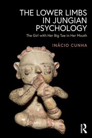 The Lower Limbs in Jungian Psychology, Cunha Incio