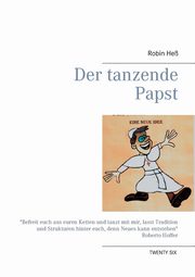 Der tanzende Papst, He Robin