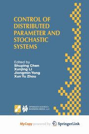 Control of Distributed Parameter and Stochastic Systems, 
