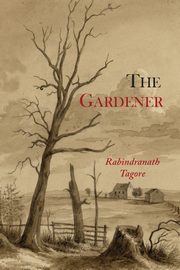 ksiazka tytu: The Gardener autor: Tagore Rabindranath