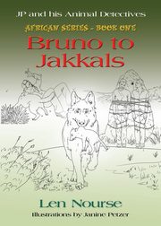 ksiazka tytu: JP and His Animal Detectives - African Series - Book One - Bruno to Jakkals autor: Nourse Len