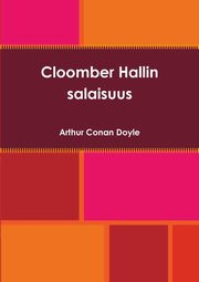 Cloomber Hallin salaisuus, Conan Doyle Arthur