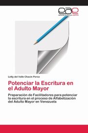 Potenciar la Escritura en el Adulto Mayor, Chacin Perez Letty del Valle