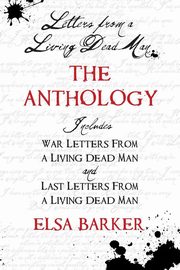 Letters From A Living Dead Man, Barker Elsa