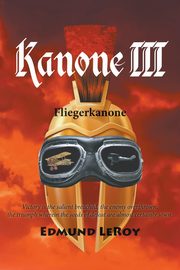 Kanone III, LeRoy Edmund