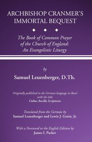 Archbishop Cranmer's Immortal Bequest, Leuenberger Samuel