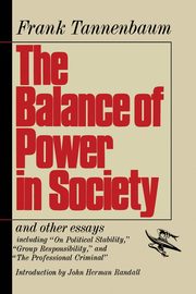 The Balance of Power in Society, Tannenbaum Frank