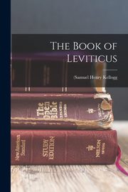 The Book of Leviticus, Kellogg (Samuel Henry