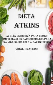 Dieta Atkins, Bracero Vidal