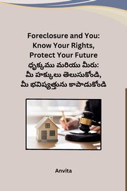 Foreclosure and You, Anvita