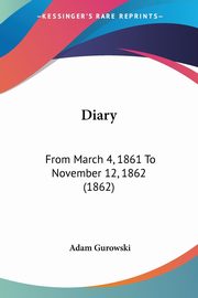 Diary, Gurowski Adam