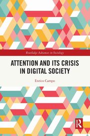 Attention and its Crisis in Digital Society, Campo Enrico