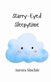 Starry-Eyed Sleepytime, Sinclair Aurora