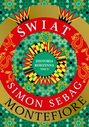 wiat. Historia rodzinna Tom 2, Montefiore Simon Sebag