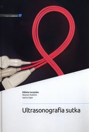 Ultrasonografia sutka, uczyska Elbieta, Rudnicki Wojciech, Szpor Joanna