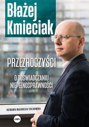 Przezroczyci, Kmieciak Baej, Terlikowska Magorzata