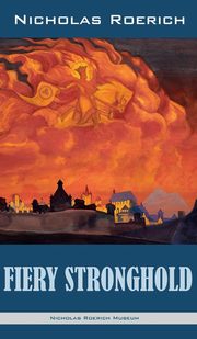 ksiazka tytu: Fiery Stronghold autor: Roerich Nicholas