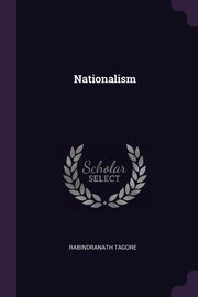 ksiazka tytu: Nationalism autor: Tagore Rabindranath