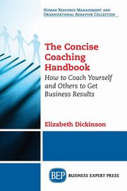 The Concise Coaching Handbook, Dickinson Elizabeth