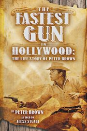 The Fastest Gun in Hollywood, Brown Peter