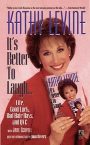 It's Better to Laugh...Life, Good Luck, Bad Hair D, Levine Kathy