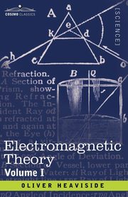 Electromagnetic Theory, Volume 1, Heaviside Oliver