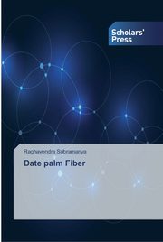 Date palm Fiber, Subramanya Raghavendra