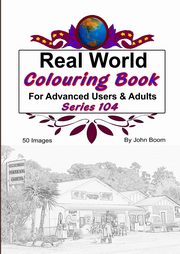 ksiazka tytu: Real World Colouring Books Series 104 autor: Boom John