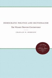 Democratic Politics and Sectionalism, Morrison Chaplain W.